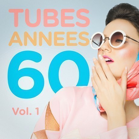 tubes-annees-60-vol-1-le-meilleur-des-yeyes