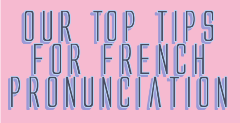 Top 7 Tips for Improving Your French Pronunciation